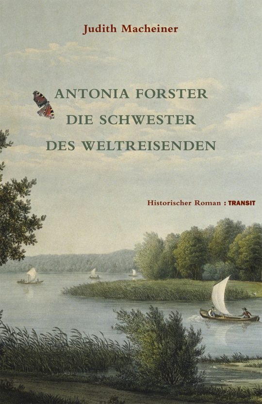 Antonia Forster. Die Schwester des Weltreisenden