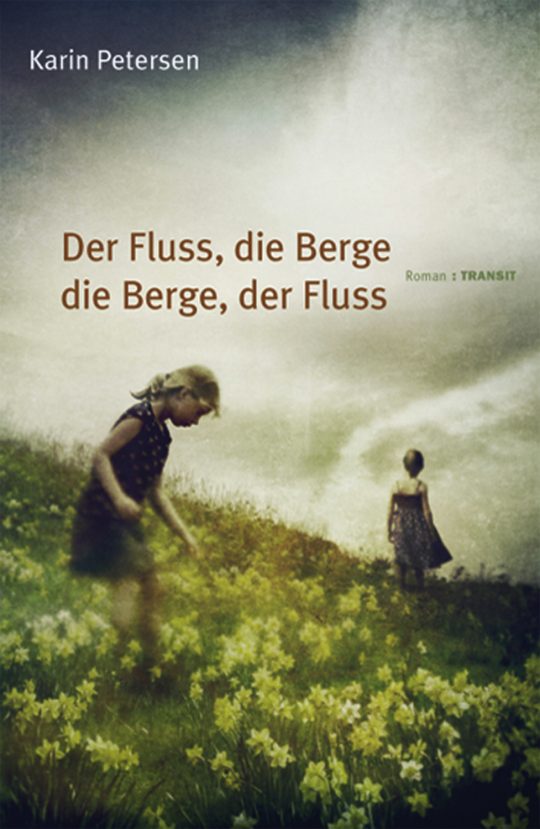 Der Fluss, die Berge – die Berge, der Fluss