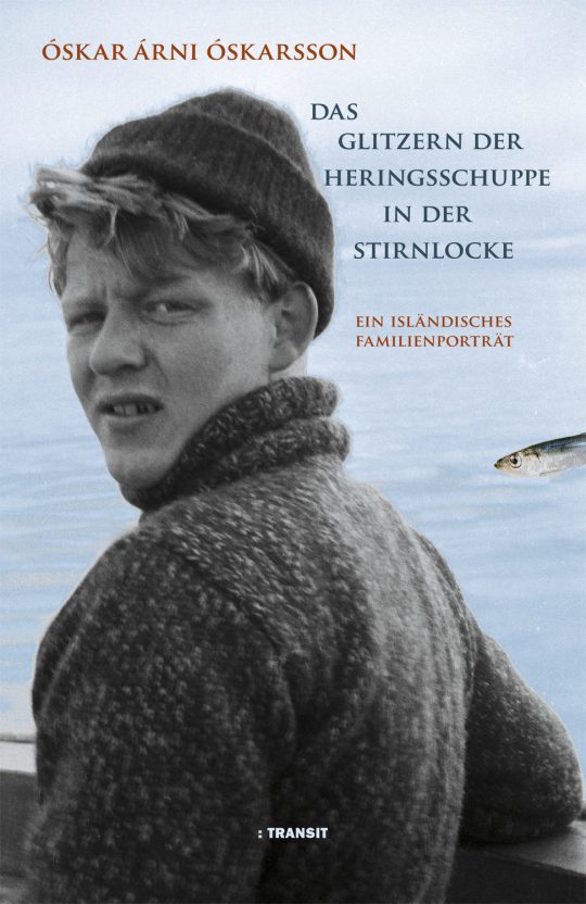 Das Glitzern der Heringsschuppe in der Stirnlocke. Ein isländisches Familienporträt