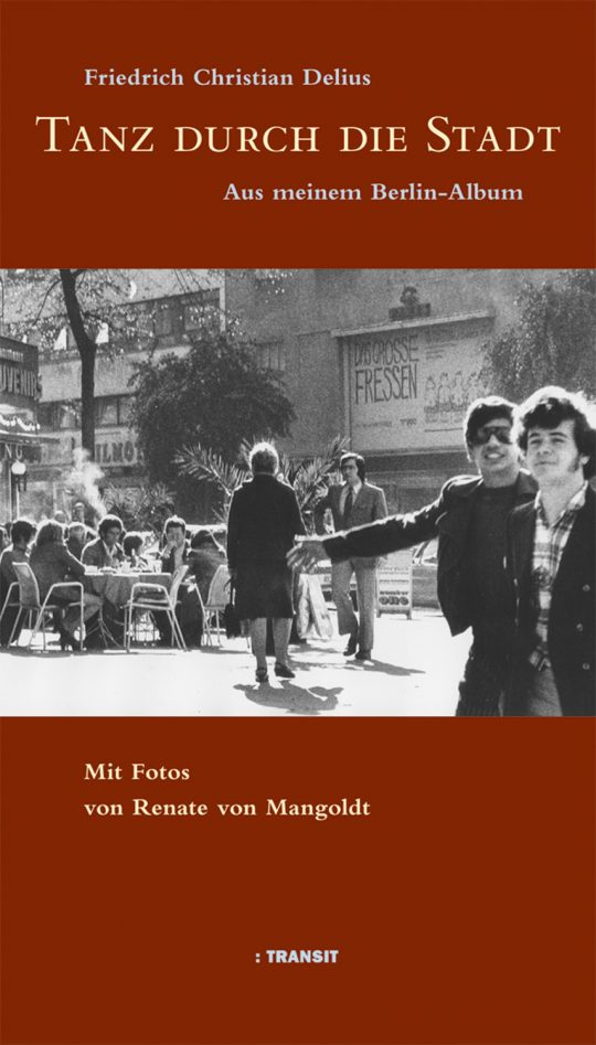 Tanz durch die Stadt. Aus meinem Berlin-Album