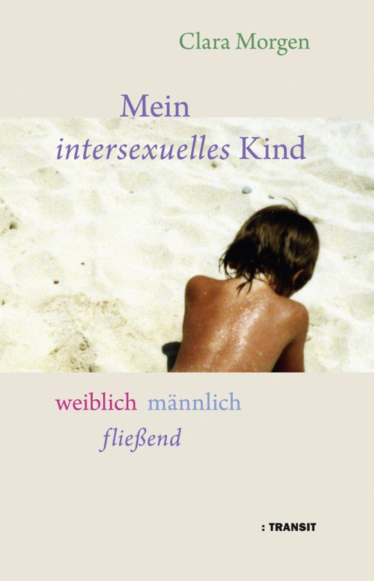 Mein intersexuelles Kind. Männlich weiblich fließend