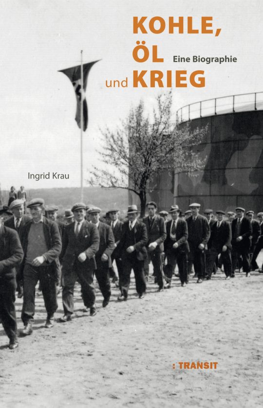 Kohle, Öl und Krieg. Eine Biographie