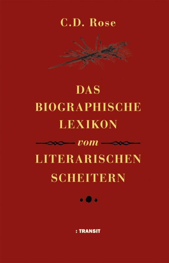 Das Biographische Lexikon vom Literarischen Scheitern