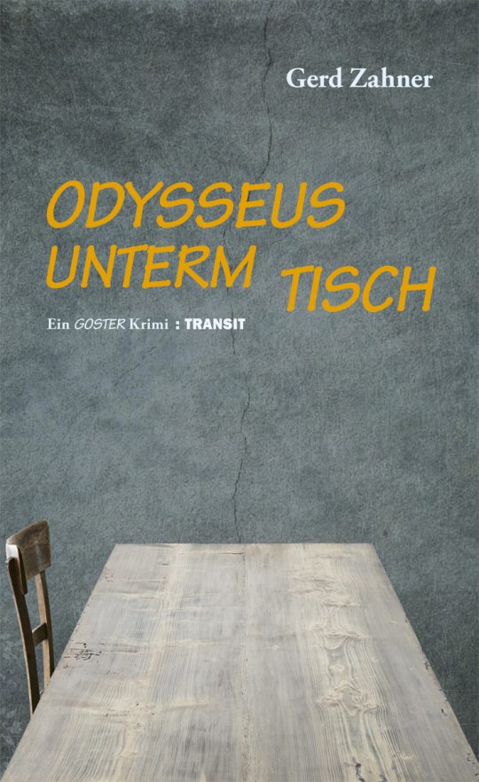 Odysseus unterm Tisch. Ein GOSTER Krimi
