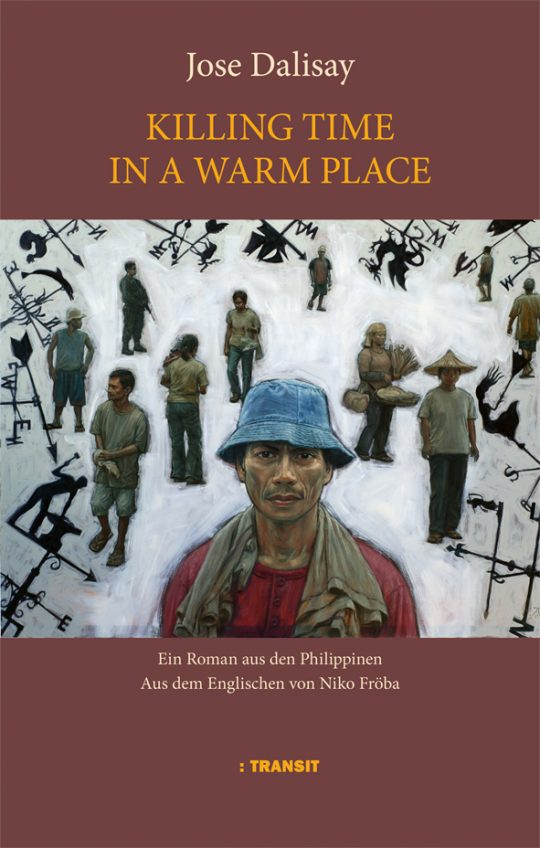 Killing Time in a Warm Place. Ein Roman aus den Philippinen